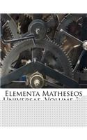 Elementa Matheseos Universae, Volume 3...