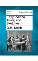 Early Indiana Trials; and Sketches: (English)