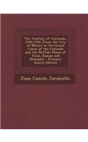 The Journey of Coronado, 1540-1542: From the City of Mexico to the Grand Canon of the Colorado and the Buffalo Plains of Texas, Kansas and Nebraska