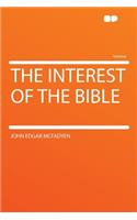 The Interest of the Bible: (English)