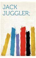 Jack Juggler;