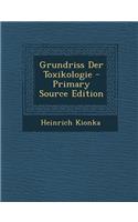 Grundriss Der Toxikologie - Primary Source Edition