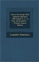 Storia Universale Delle Indostan Dall'anno 1500 Avanti G. C...in Fino All'anno1819... - Primary Source Edition