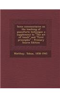 Some Commentaries on the Teaching of Pianoforte Technique; A Supplement to the Act of Touch and First Principles