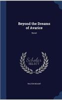 Beyond the Dreams of Avarice: Novel(English)