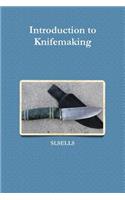 Introduction to Knifemaking