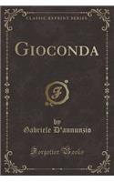 Gioconda (Classic Reprint)