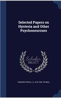 Selected Papers on Hysteria and Other Psychoneuroses