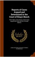 Reports of Cases Argued and Determined in the Court of King's Bench