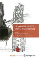 The Making of Europe's Critical Infrastructure