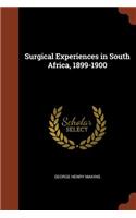 Surgical Experiences in South Africa, 1899-1900