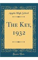 The Key, 1932 (Classic Reprint)