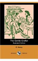 Gentle Grafter (Illustrated Edition) (Dodo Press)