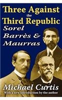 Three Against the Third Republic