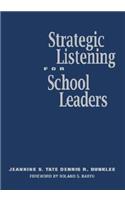 Strategic Listening for School Leaders