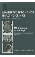 The Hip, an Issue of Magnetic Resonance Imaging Clinics