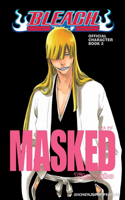 Bleach MASKED: Official Character Book 2: Official Character Book 2
