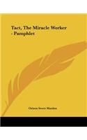 Tact, the Miracle Worker - Pamphlet