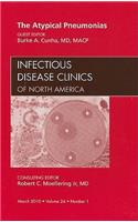 Atypical Pneumonias, an Issue of Infectious Disease Clinics