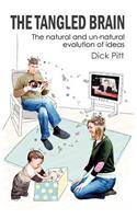 The Tangled Brain: The Natural and Un-Natural Evolution of Ideas(English)