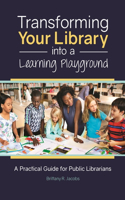 Transforming Your Library Into a Learning Playground