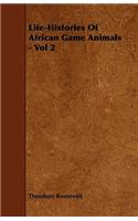 Life-Histories Of African Game Animals - Vol 2