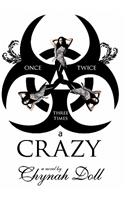 Once, Twice, Three Times A Crazy: (English)