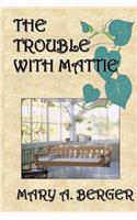 The Trouble with Mattie