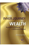 Your Inner Journey to Wealth: A Guide to Developing a Millionaire Mindset(English)