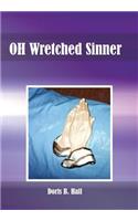 OH Wretched Sinner