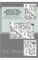 Shelters, Shacks and Shanties (Elemental Historic Preparedness Collection)