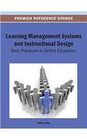 Learning Management Systems and Instructional Design: Best Practices in Online Education