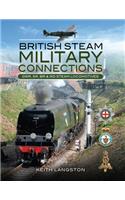 British Steam Military Connections: Gwr, Sr, Br & WD Steam Locomotives