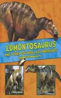 Edmontosaurus and Other Duck-Billed Dinosaurs