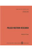 Pulsed Neutron Research / Impul'snye Neitronnye Issledovaniya / Импульсные Hейтронные Исследо