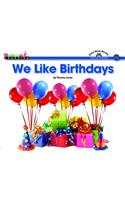 We Like Birthdays Shared Reading Book (Lap Book): (Sight Word Readers)