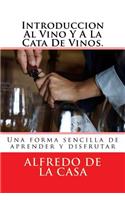 Introduccion Al Vino Y A La Cata De Vinos.