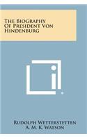 Biography of President Von Hindenburg
