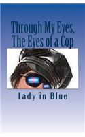 Through My Eyes, The Eyes of a Cop