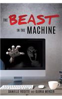 The Beast in the Machine: (English)