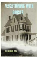 Vacationing With Ghosts