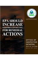 EPA Should Increase Fixed-Price Contracting for Remedial Actions