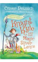 Knight Kyle and the Magic Silver Lance