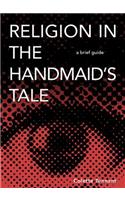 Religion in The Handmaid's Tale: A Brief Guide