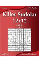 Killer Sudoku 12x12 - Difficile - Volume 16 - 276 Puzzle