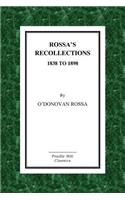 Rossa's Recollections 1838 to 1898