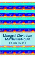 Mongrel Christian Mathematician: (English)