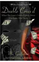 Double Croxx'd: (English)