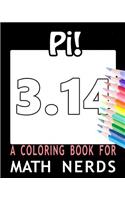 Pi! A Coloring Book for Math Nerds