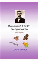 Three Squirrels and the RV - The Fifth Road Trip (Illinois)